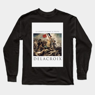 Delacroix - Liberty Leading the People - 1830 Long Sleeve T-Shirt